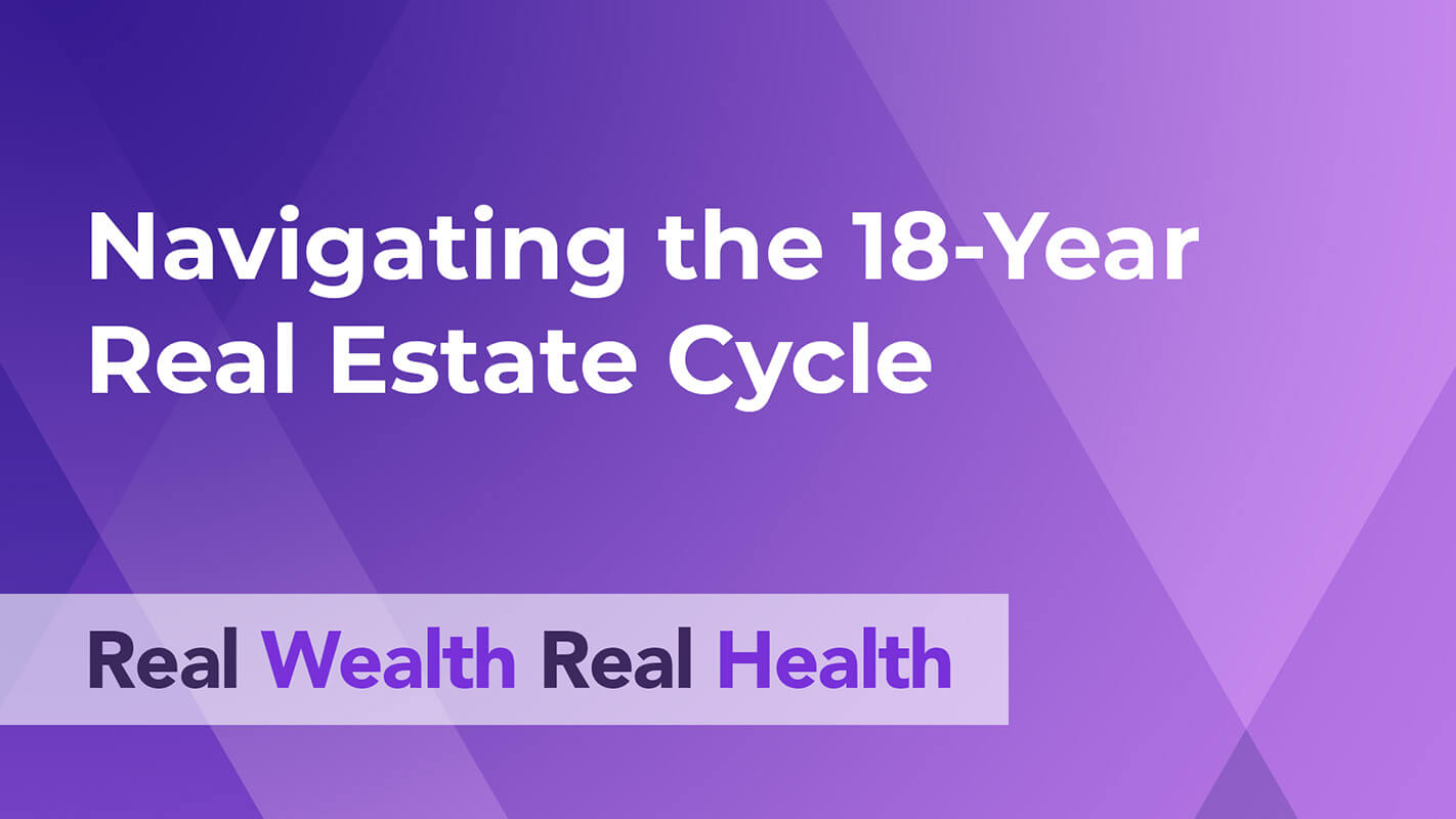 January - Navigating the 18-Year Real Estate Cycle