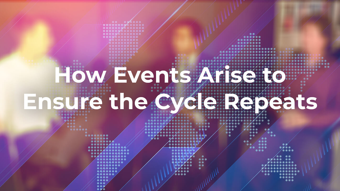 June - How Events Arise to Ensure the Cycle Repeats